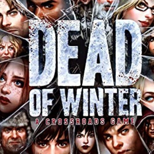 DEAD OF WINTER: A CROSS ROADS GAME